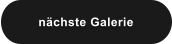 nächste Galerie